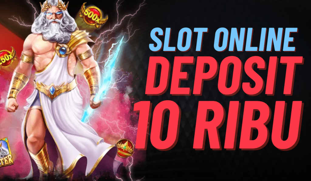 Slot Depo 10K Modal Kecil, Untung Maksimal!